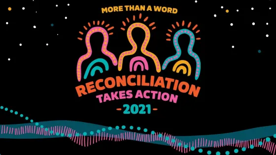 Promotional image for National Reconciliation Week 2021 featuring vibrant Aboriginal art style patterns and texts announcing the event dates and theme "More than a Word. Reconciliation Takes Action."