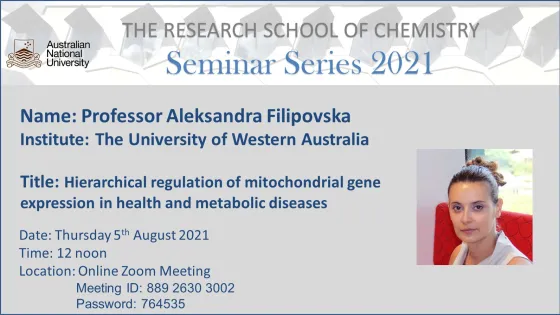 Promotional seminar announcement graphic for "The Research School of Chemistry Seminar Series 2021" featuring Professor Aleksandra Filipovska, discussing mitochondrial gene expression, set for August 5, 2021, online via Zoom.