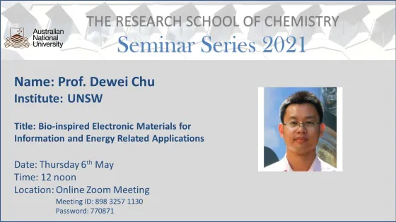 Promotional graphic for a seminar at the Australian National University featuring Professor Dewei Chu, scheduled for May 6th, discussing bio-inspired electronic materials.