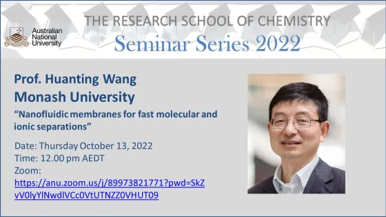 A promotional graphic for a seminar at the Australian National University featuring Professor Huanting Wang from Monash University discussing nanofluidic membranes, scheduled for October 13, 2022.