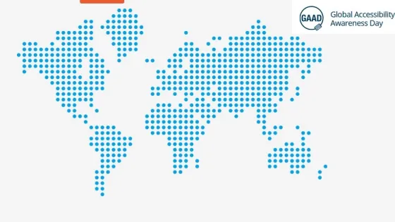 A stylized world map composed of blue dots, with a logo for Global Accessibility Awareness Day in the top right corner.